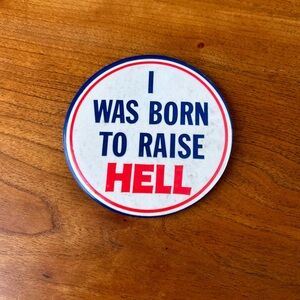 Vintage Born to Raise Hell Pin
